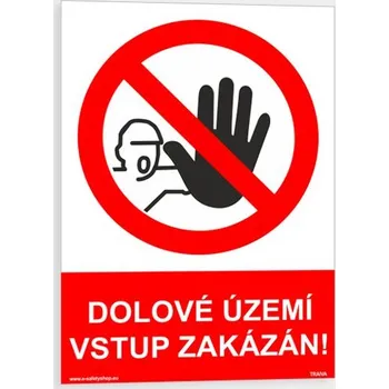 Dolové územi vstup zakázán Plast 148 x 210 mm (A5) tl. 0.5 mm - Kód: 05927