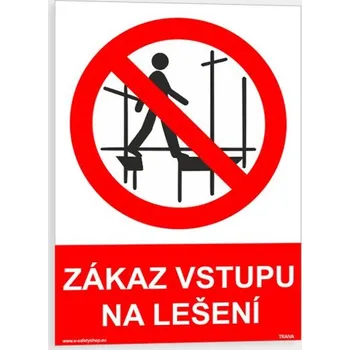 Zákaz vstupu na lešení Samolepka 148 x 210 mm (A5) tl. 0.1 mm - Kód: 10560