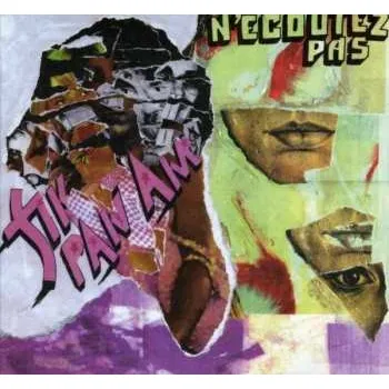 Zahraniční hudba CD Fly Pan Am: N'Écoutez Pas 2004