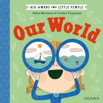 Cizí jazyk Big Words for Little People: Our World - Mortimer, Helen