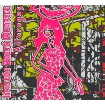 Zahraniční hudba CD Kristof Bacso Quartet: Alteregos 2022