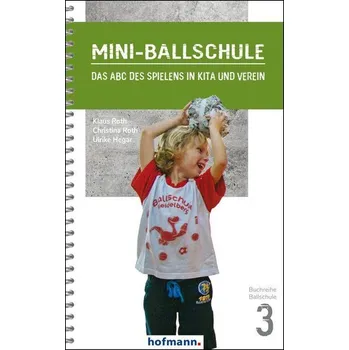 Mini-Ballschule - Roth, Klaus [DE] (2021, Měkká, Hofmann GmbH & Co. KG)
