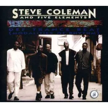 Zahraniční hudba CD Steve Coleman And Five Elements: Def Trance Beat (Modalities Of Rhythm) 2018