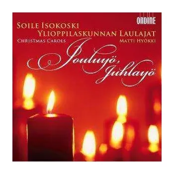 Zahraniční hudba CD Soile Isokoski: Jouluyö, Juhlayö - Christmas Carols 2012