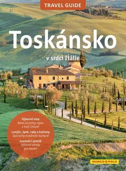 Toskánsko: V srdci Itálie - Travel Guide (2020, brožovaná)