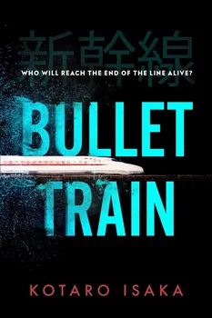 Bullet Train - Kotaro Isaka [EN] (2022, brožovaná)