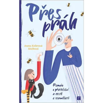 Přes práh: Román o přátelství a cestě z…