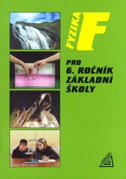 Fyzika pro 6. ročník ZŠ - Jiří Bohuněk, Růžena Kolářová (2021, brožovaná)