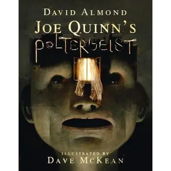 Joe Quinn's Poltergeist - David Almond