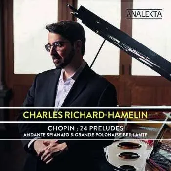 Zahraniční hudba CD Charles Richard-Hamelin: Chopin: 24 Preludes / Andante Spianato & Grande Polonaise Brillante 2021