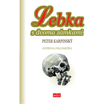 Lebka s dvoma zámkami - Peter Karpinský