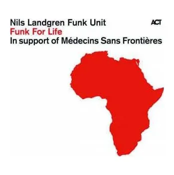 Zahraniční hudba CD Nils Landgren Funk Unit: Funk For Life 2010