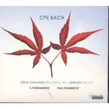 Zahraniční hudba CD Carl Philipp Emanuel Bach: Oboenkonzerte Wq.164 & 165 2013