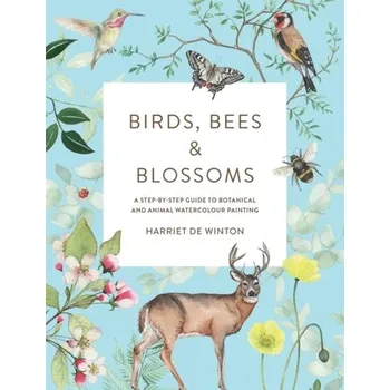 Populárně naučná literatura pro dospělé Birds, Bees & Blossoms - de Winton, Harriet