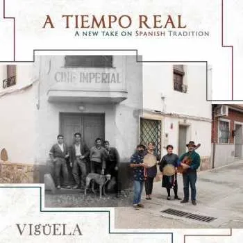 Zahraniční hudba 2CD Viguela: A Tiempo Real - A New Take On Spanish Tradition 2018