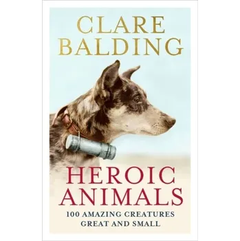 Heroic Animals - Balding, Clare [EN] (2021, Měkká, John Murray Press)