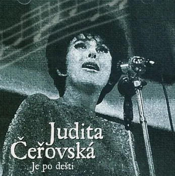 Česká hudba Je po dešti - Judita Čeřovská [CD] (reedice)