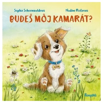 Budeš môj kamarát? - Schoenwaldová, Nadine Reitzová Sophie