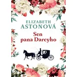 Sen pana Darcyho - Elizabeth Astonová  (2022, pevná)