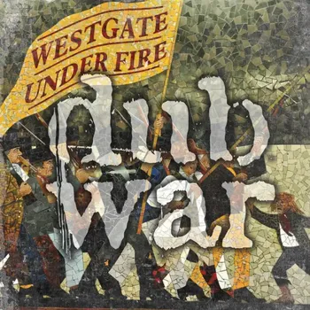 Zahraniční hudba Westgate Under Fire - Dub War