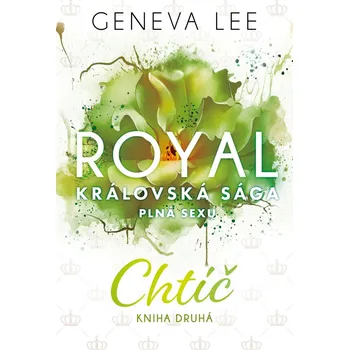 Royal: Královská sága plná sexu: Chtíč:…