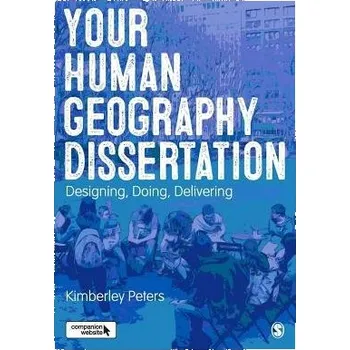 Cizojazyčná kniha Your Human Geography Dissertation - Peters, Kimberley