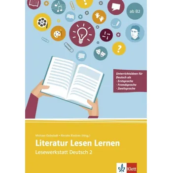 Německý jazyk Literatur Lesen Lernen – LHB mit Kopiervorlagen B1/B2 - Nikolaus Euba, Chantelle Warner , Michael Dobstadt (Hrsg.), Renate Riedner (Hrsg.)