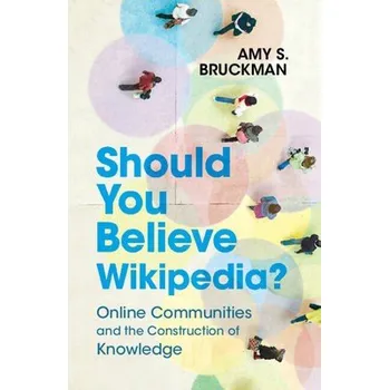 Cizí jazyk Should You Believe Wikipedia? - Bruckman, Amy S. (Georgia Institute of Technology)