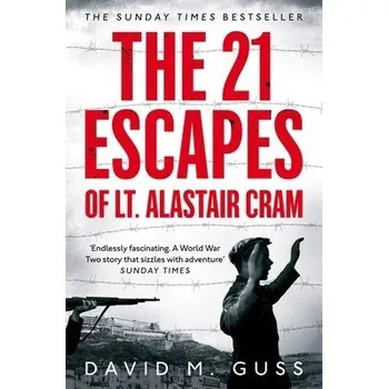 Cestování 21 Escapes of Lt Alastair Cram - Guss, David M.