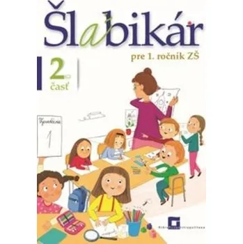 Šlabikár pre 1. ročník základných škôl (2. časť) - Lýdia Virgovičová
