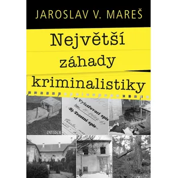 Kniha Největší záhady kriminalistiky - Jaroslav V. Mareš (2018) [E-kniha]