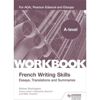 Francouzský jazyk A-level French Writing Skills: Essays, Translations and Summaries - Harrington, Karine