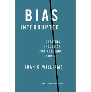 Bias Interrupted - Williams, Joan C.