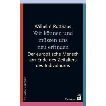 Wir können und müssen uns neu erfinden - Rotthaus, Wilhelm