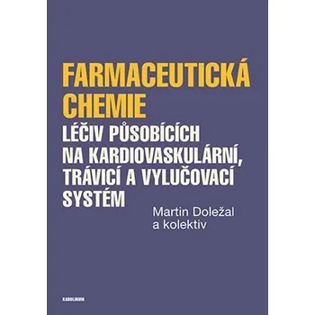 Kniha Farmaceutická chemie léčiv působících na kardiovaskulární, trávicí a vylučovací systém Ekniha