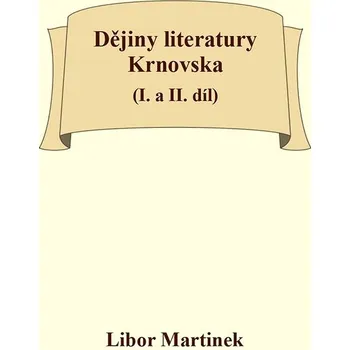 Kniha Dějiny literatury Krnovska (I. a II. díl) Ekniha