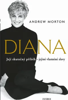 Kniha Diana: Její skutečný příběh - jejími vlastními slovy - Andrew Morton (2022) [E-kniha]