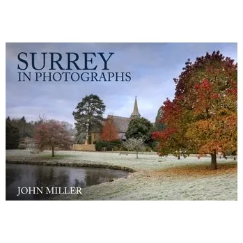Cestování Surrey in Photographs - Miller, John