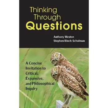 Thinking Through Questions - Weston, Anthony