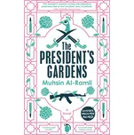 The President´s Gardens - Mushin Al-Ramli [EN] (2017, brožovaná)