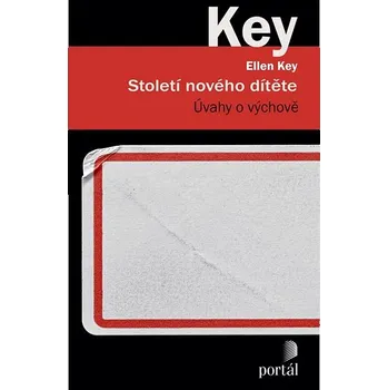 Století nového dítěte: Úvahy o výchově Kniha