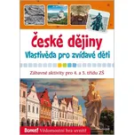 České dějiny: Vlastivěda pro zvídavé…
