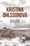 Bouře - Kristina Ohlsson (2022, pevná)