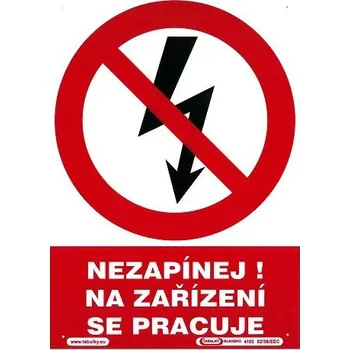 Tabulka Nezapínej, na zařízení se pracuje