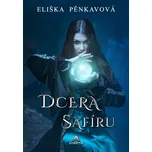 Dcera safíru - Eliška Pěnkavová (2022, brožovaná)