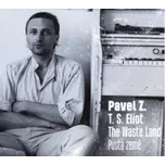 The Waste Land/Pustá země - Pavel…