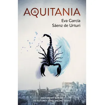 Aquitania - Eva García Sáenz de Urturi