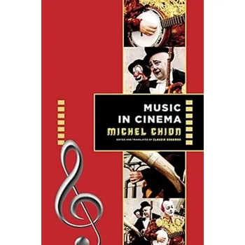 Populárně naučná literatura pro dospělé Music in Cinema - Chion, Michel
