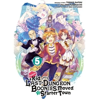 Suppose A Kid From The Last Dungeon Boonies Moved To A Starter Town 5 - Satou; Fusemachi, Hajime; Watanuki, Nao