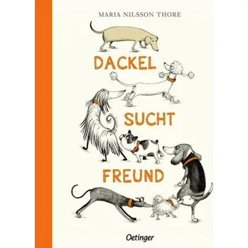 První čtění Dackel sucht Freund - Nilsson Thore, Maria